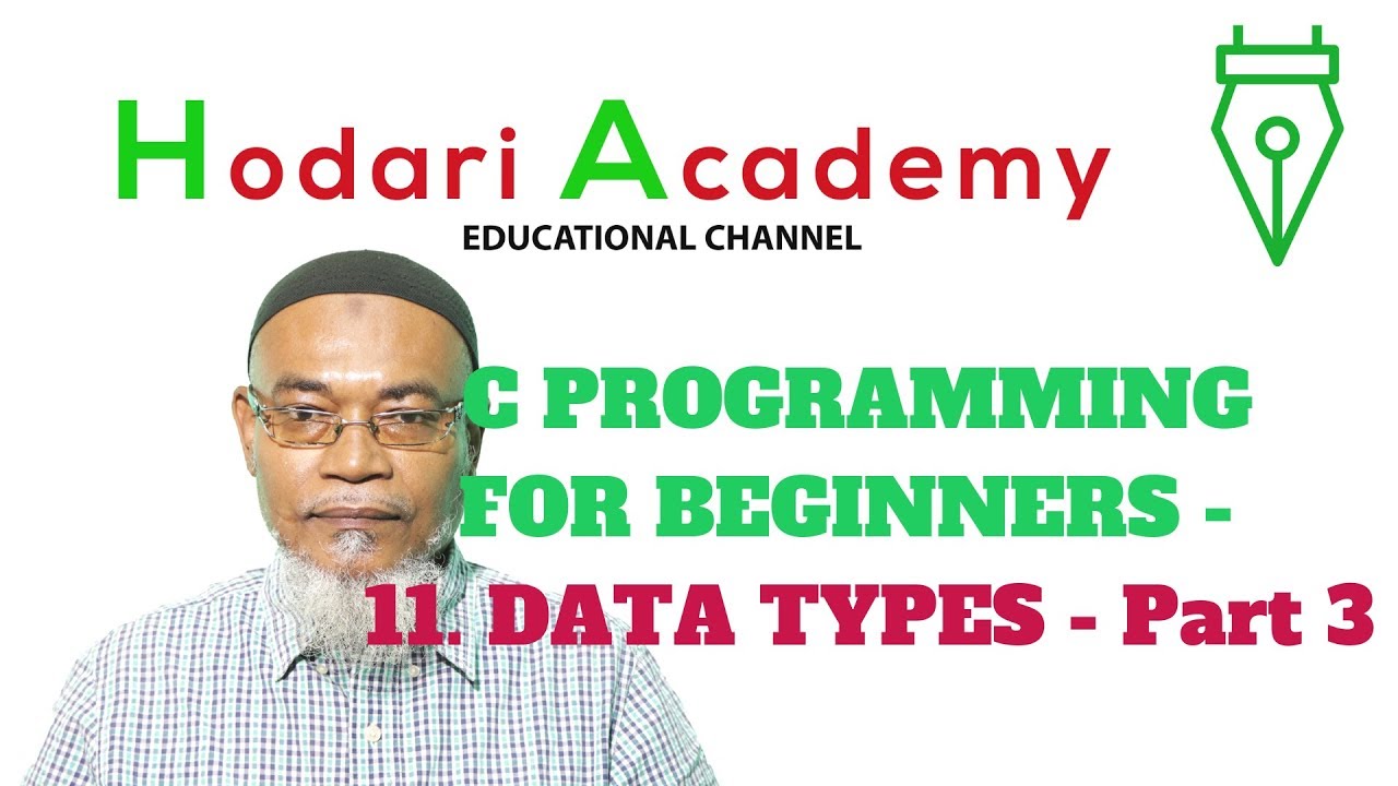 C Programming for Beginners - 11. Data Types - Part 3 - YouTube