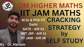 IIT JAM Maths preparation Strategy by Self Study at home with OM Higher Maths, Math 2026,2027,2028