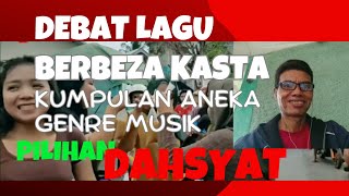 Debat lagu Berbeza Kasta dalam genre / versi berbeda; dangdut, dj kentrung, keroncong, bajidor