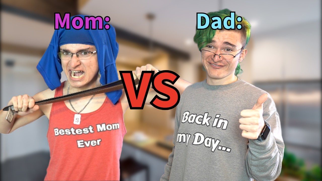 Moms VS Dads