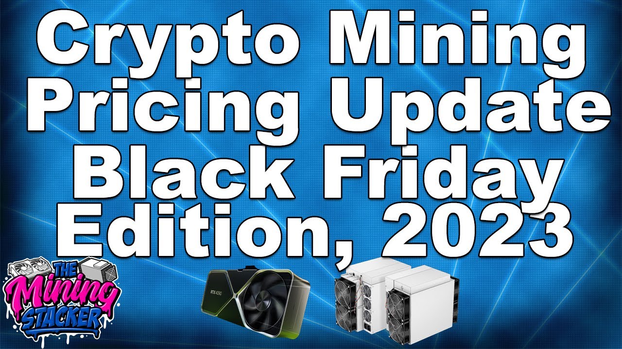 Crypto Mining Hardware Price Updates Black Friday 2023. ASIC Miner , GPU  Miner, and CPU Mining Deals