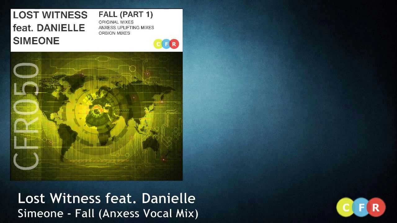 Watch Lost Witness feat. Danielle Simeone - Fall (Anxess Uplifting Vocal Mix) CFR050 on YouTube