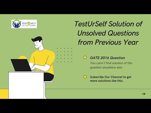 TestUrSelf solution of unsolved question from GATE previous year! #gatesolution #gate2021#testurself - video from TestUrSelf