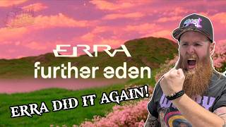 ERRA – 'further eden' Reaction | This Might Be Their Most Immersive Track Yet
