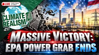 Massive Victory: EPA Power Grab Ends — The Climate Realism Show #217 News