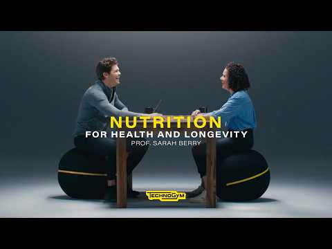 Nutrition for Health and Longevity | Technogym Podcast | Prof. Sarah Berry