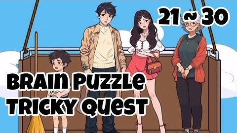 Brain Puzzle Tricky Quest : 21~30