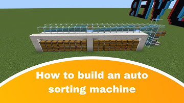 How to build an auto sorting and storage machine in Minecraft