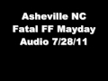 Asheville NC Fatal FF Mayday Audio 7/28/11