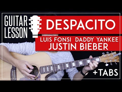 Despacito Guitar Tutorial -  Luis Fonsi Justin Bieber Guitar Lesson ? |Easy Chords No Capo + Tabs|