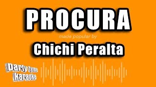 Chichi Peralta - Procura (Versión Karaoke)