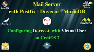 Mail Server Postfix Dovecot MariaDB - Part 4 : Configuring Dovecot  with Virtual User
