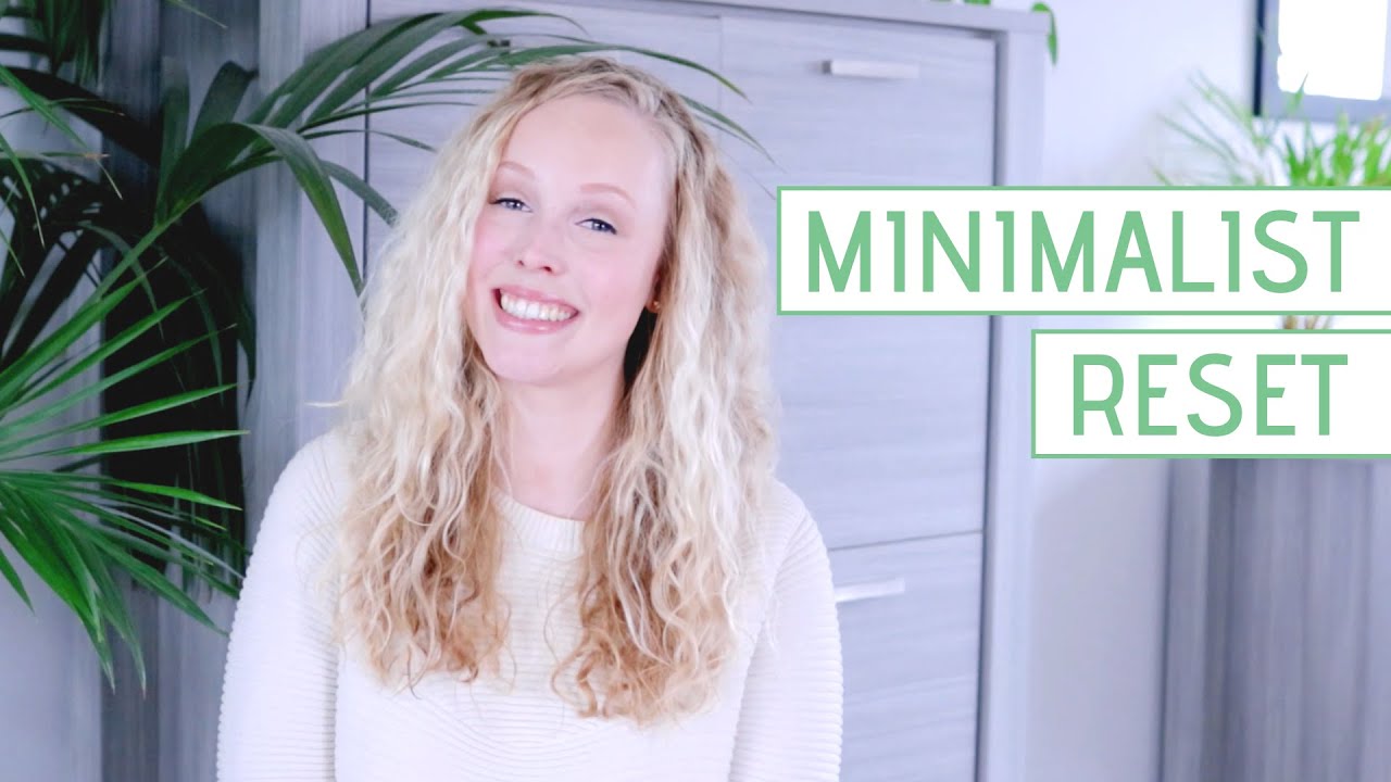 MINIMALIST RESET » Habits & hacks to keep your life simple - YouTube