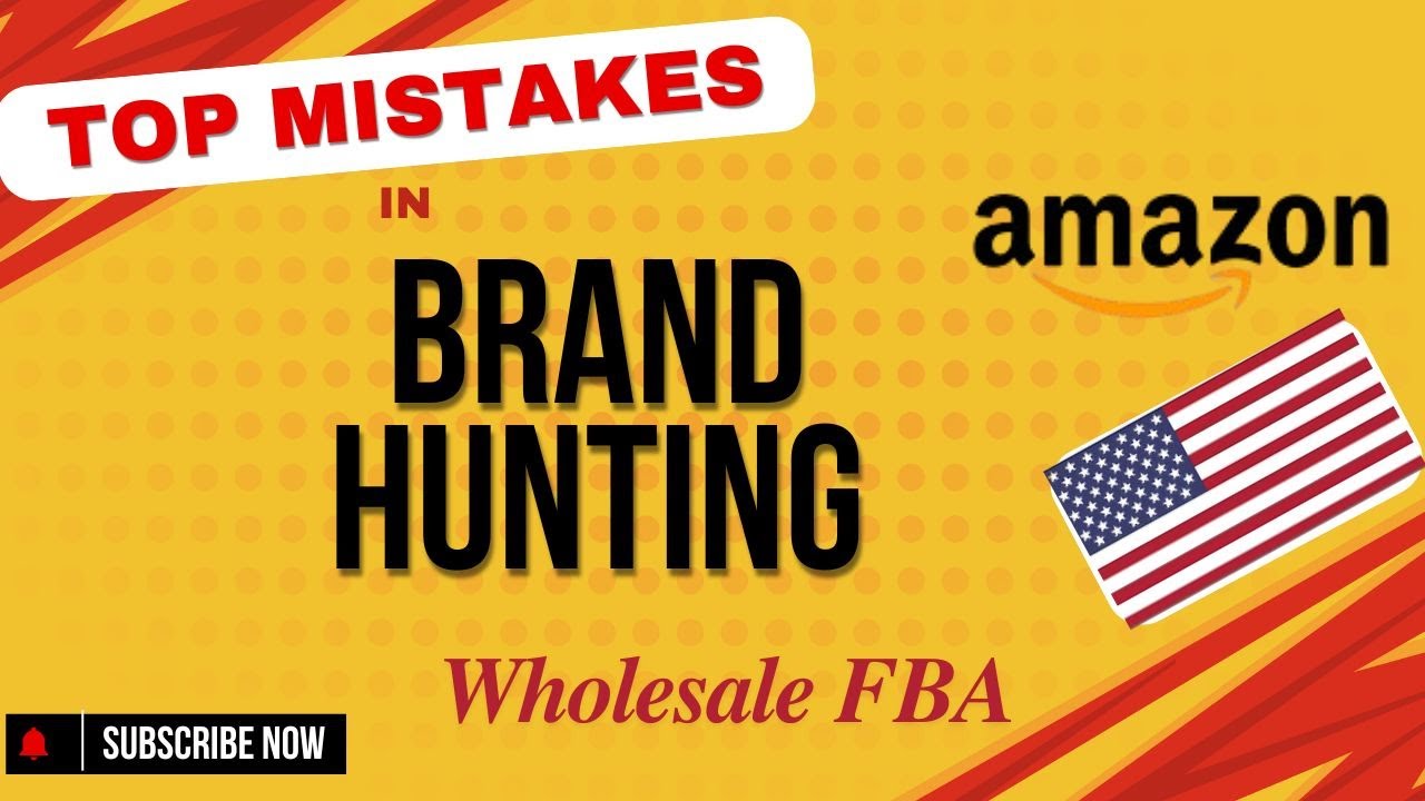 Common Mistakes in Brand Hunting for Wholesale FBA Amazon and How to ...