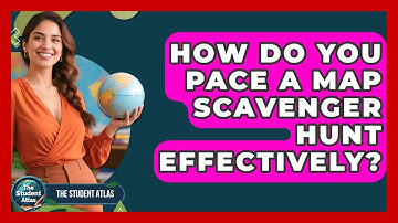 How Do You Pace A Map Scavenger Hunt Effectively? - The Student Atlas