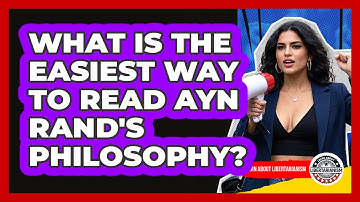 What Is The Easiest Way To Read Ayn Rand