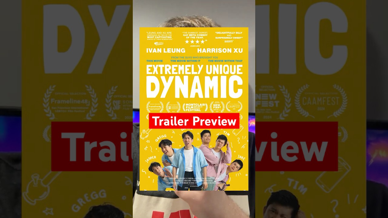 Extremely Unique Dynamic - Trailer Preview