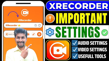 Xrecorder App Settings | X Recorder Ki Setting Kaise Karen | Screen Recorder Xrecorder Settings