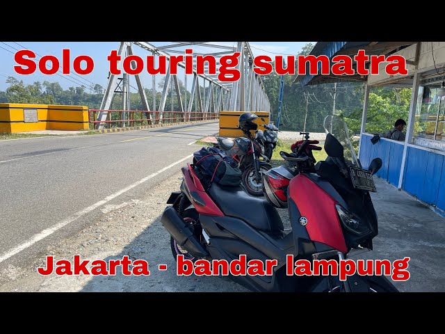 Solo touring jakarta - aceh - sumatra | Bandar lampung | eps.1 class=