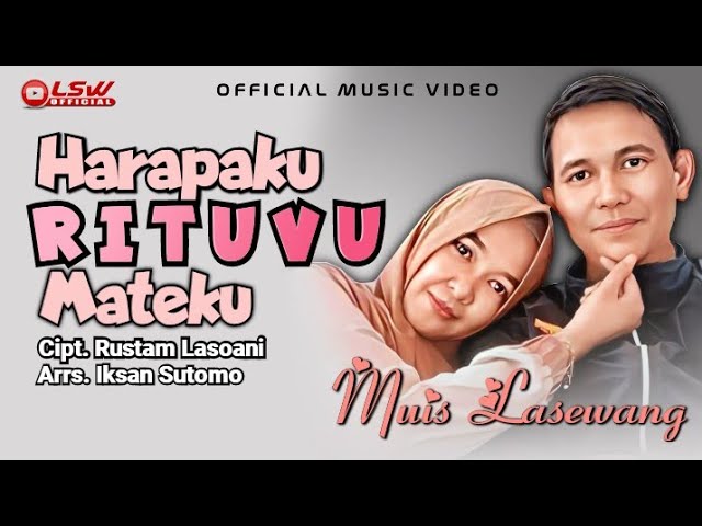 MUIS LASEWANG - HARAPAKU RITUVU MATEKU Cipt Rustam Lasoani Lagu Kaili Melayu Official Music Video class=