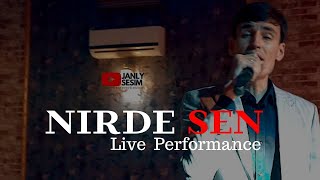 Serdar Berdiliyew - Nirde Sen Nirde - Janly Ses Aydymlar - Janly Sesim -Live Performance New Resimi