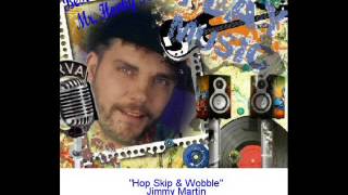 Hop Skip &amp; Wobble-Jimmy Martin
