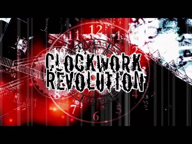 Clockwork Revolution - Give Me The Reins