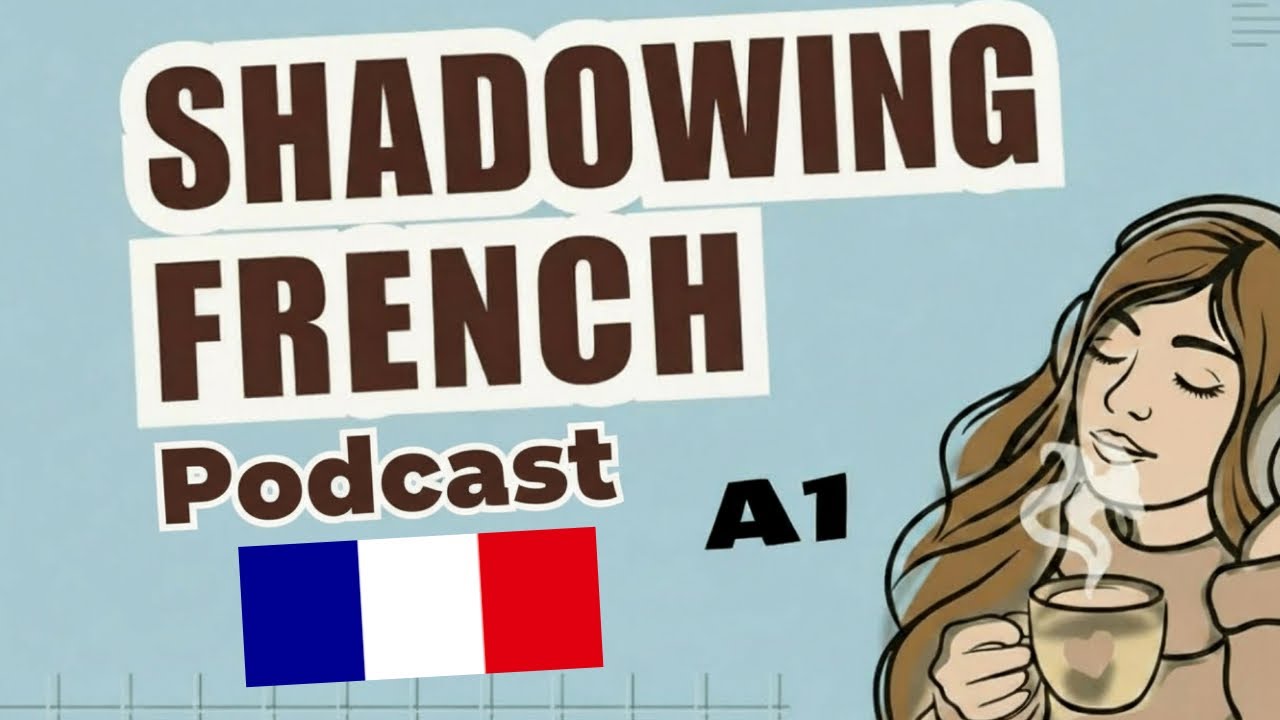 Учи французский быстро (A1) методом Shadowing | Подкаст | Выпуск 1
