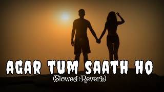 Agar Tum Sath Ho (Slowed+Reverb)||Arijit Singh &Alka Yagnik||@Moodsongs48 #tranding #lofi #song