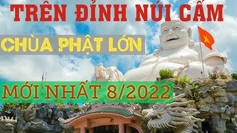 Trên đỉnh núi Cấm An Giang | Chùa Phật Lớn |  Tượng Phật Di Lặc | MoonVlogAg