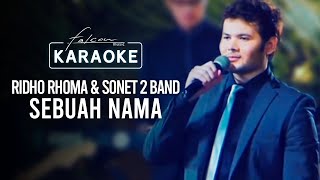 Ridho Rhoma & Sonet 2 Band - Sebuah Nama ( Karaoke Video)