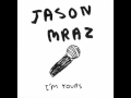 Jason Mraz - I'm Yours Acapella