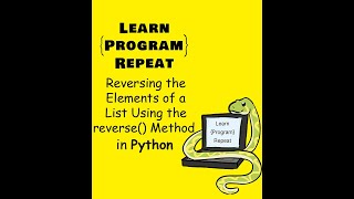 Reversing the Order of the Elements in a List Using the reverse() Method in Python