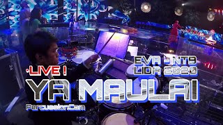 YA MAULAI (EVA - NTB | LIGA DANGDUT INDONESIA 2020) | PERCUSSION CAM