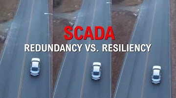 SCADA Redundancy Vs. Resiliency