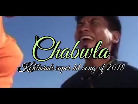 CHABWLA || New Kokborok Funny Music Video || Kokborok Video Song 2018