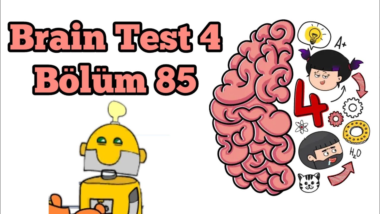 Brain Test 4: Tricky Friends - Bölüm 85 Solution