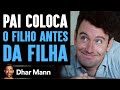 Pai Prefere Filho À Filha Esposa Lhe Ensina Uma Valiosa Lição | Dhar Mann