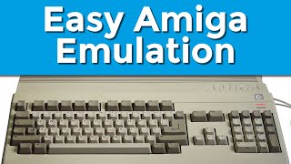 Easy Commodore Amiga Emulation - FS-UAE installation, setup and games screenshot 1