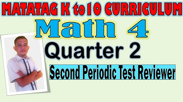 Matatag K to 10 Curriculum Math 4 Second Periodic Test Reviewer
