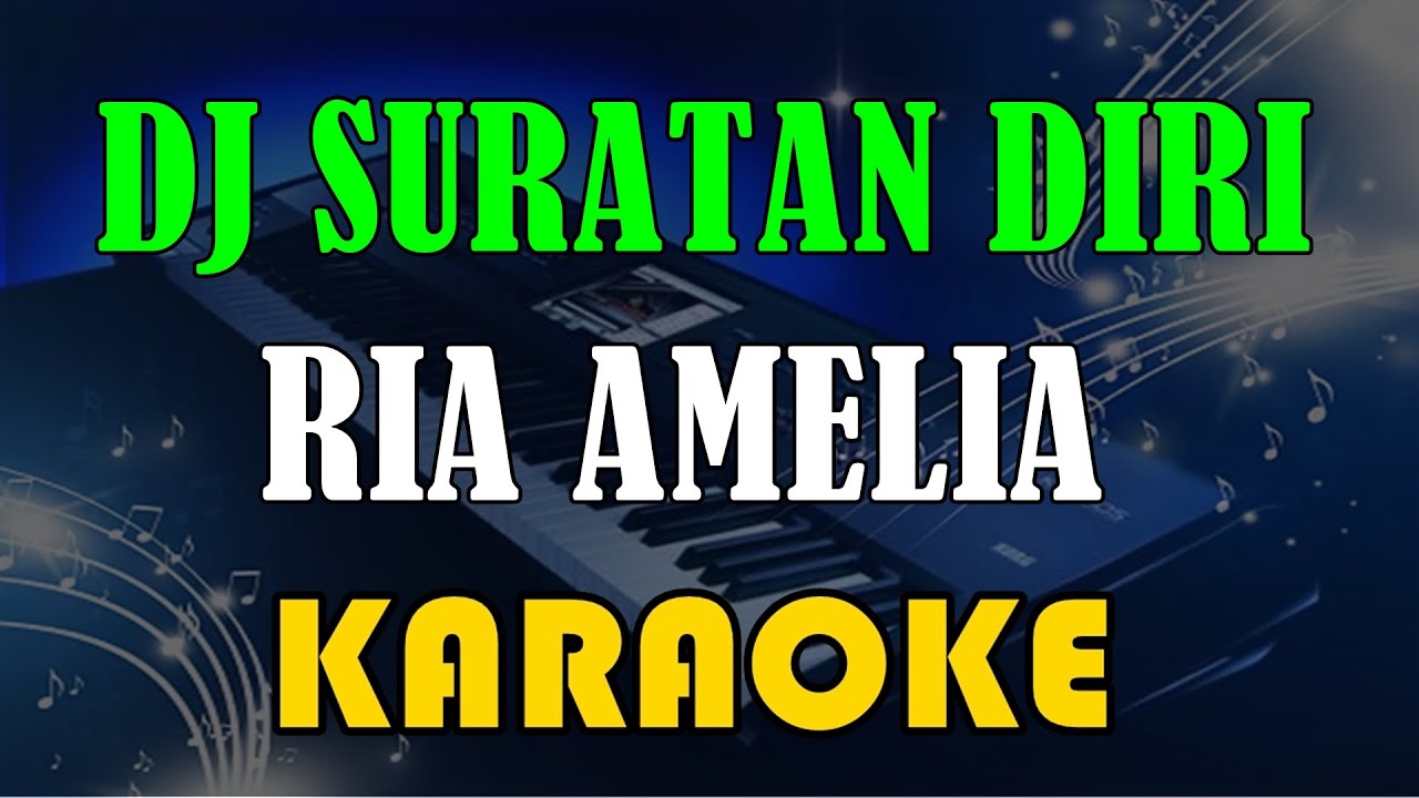 DJ SURATAN DIRI - RIA AMELIA [KARAOKE] KN7000 - YouTube