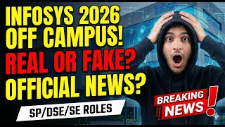⚠️ INFOSYS 2026 Off Campus Drive: Real or Fake? | Official News Exposed! (SP/DSE/SE)
