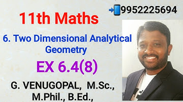 11th maths|exercise 6.4 q no 8|Two Dimensional Analytical Geometry |explained in tamil