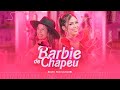 Barbie de chapu  paula guilherme e melodyclipe oficial