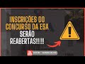 [ATENÇÃO] Inscrições do Concurso da ESA serão REABERTAS!