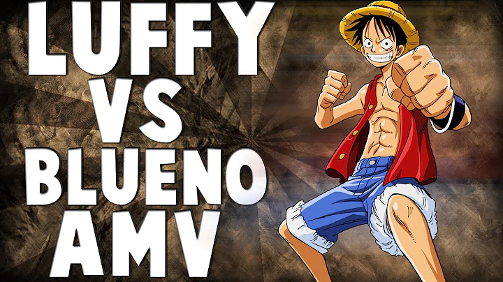 Luffy VS Blueno AMV - One Piece HD