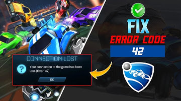 How to Fix Error 42 Connection Lost in Rocket League on PC