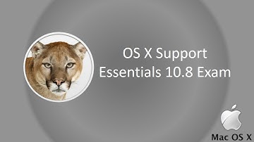 9L0-412: OS X Support Essentials 10.8 Exam - CertifyGuide Exam Video Training