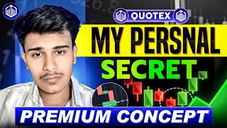 Quotex My Personal Secret Premium Concept Revealed 🎯 | Quotex Trading Strategy