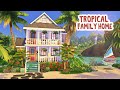 Tropical Family Home 🌺 || The Sims 4: Speed Build